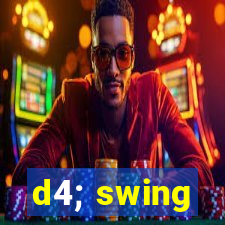 d4; swing